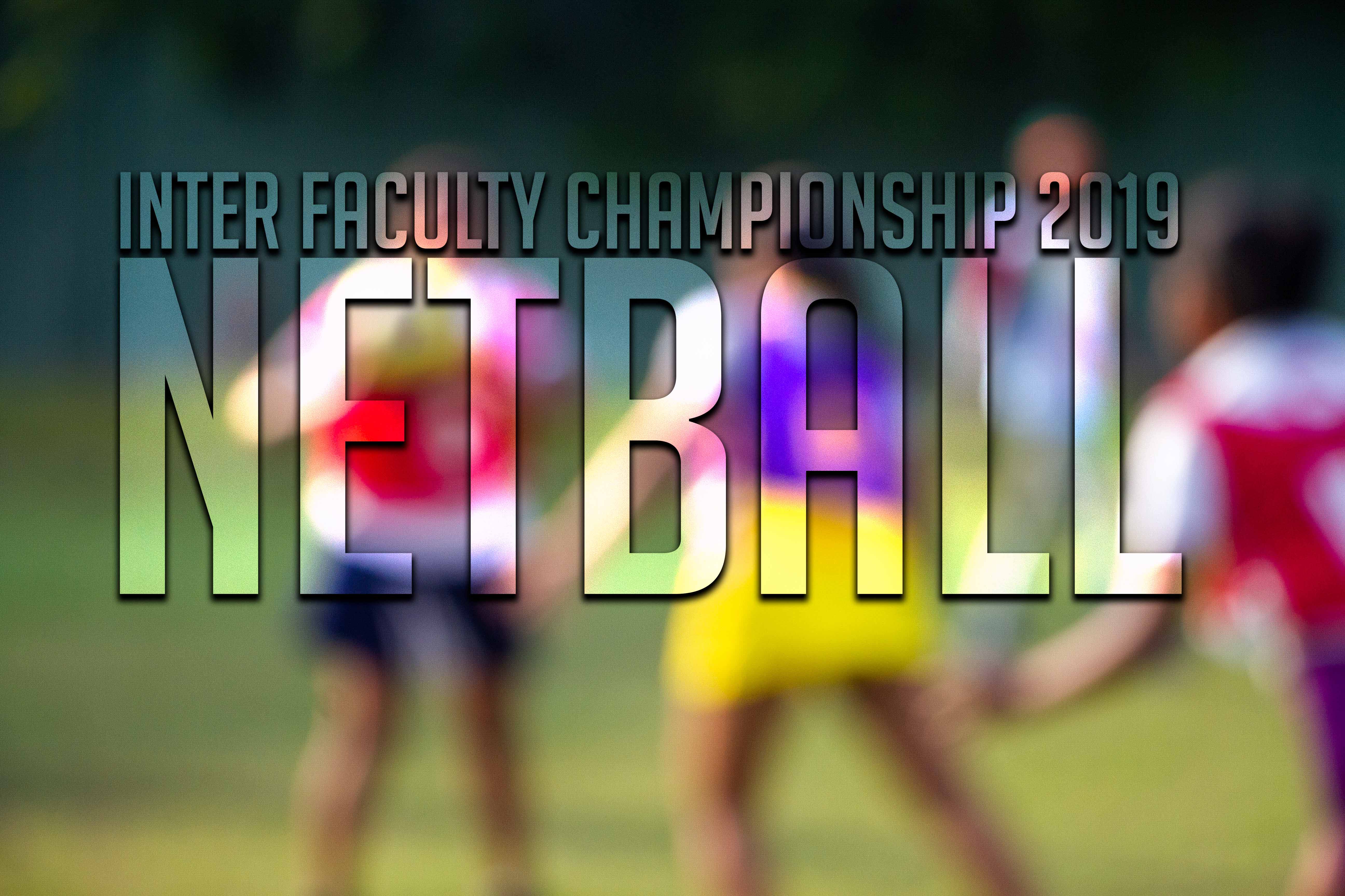 Netball Tournament: Inter-Faculty Championship