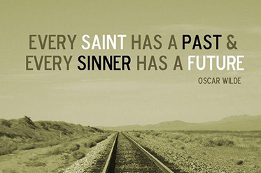 Forgive the sinner, beware of the saint